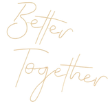 Better Together Sign - Kreatif By Design