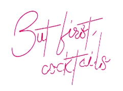 But First, Cocktails Sign - Kreatif By Design